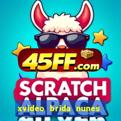 xvideo brida nunes e kid